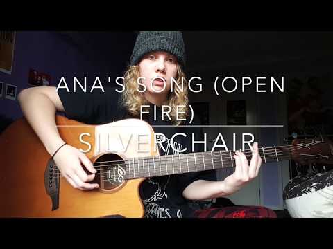 Ana's Song (Open Fire) - Silverchair Cover