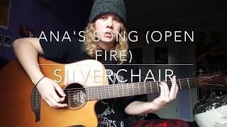 Ana's Song (Open Fire) - Silverchair Cover