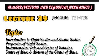 Math622 (vector and classical mechanics) ||Lecture 29 module 121 to 125