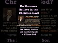 Do Mormons Believe in the Christian God? #short