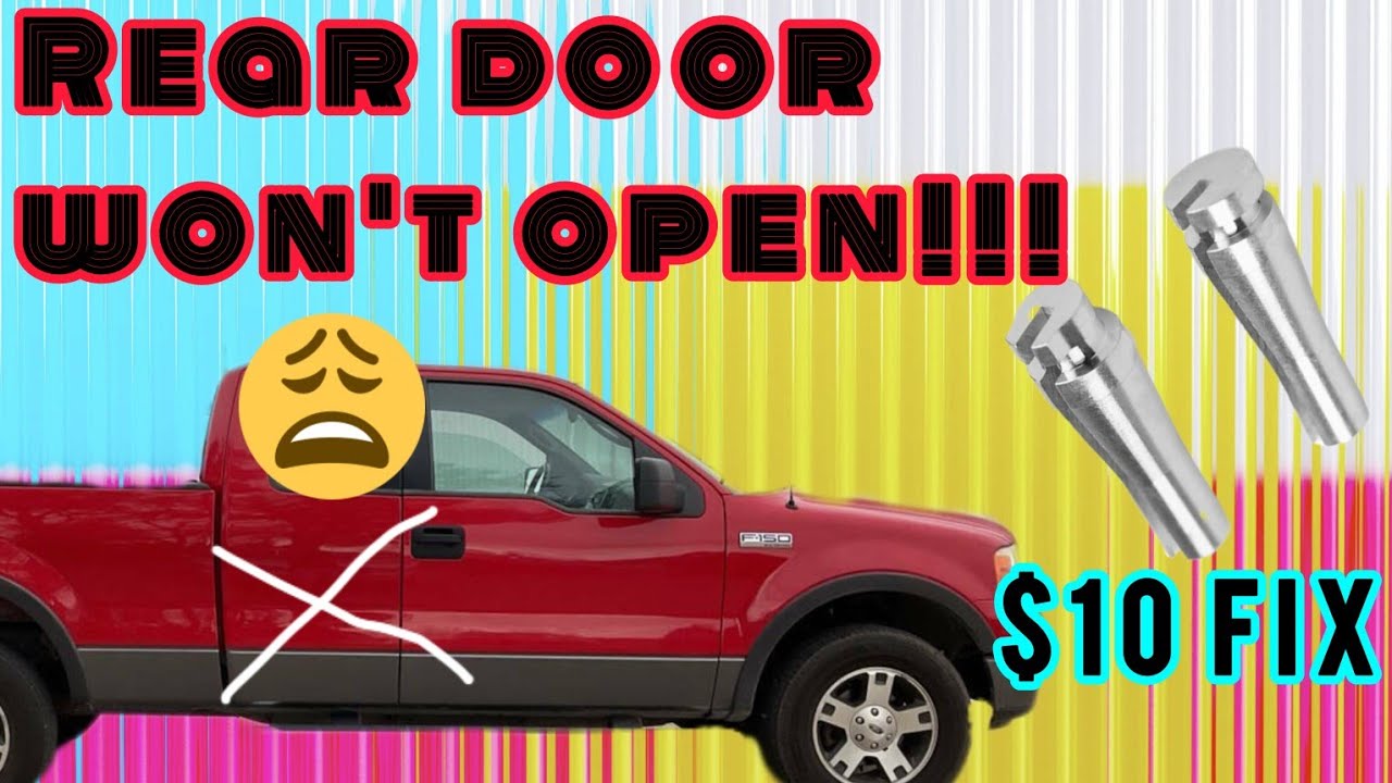 REAR DOORS WONT OPEN! 2004 -2008 Ford F150 Extended Cab Door Repair ...
