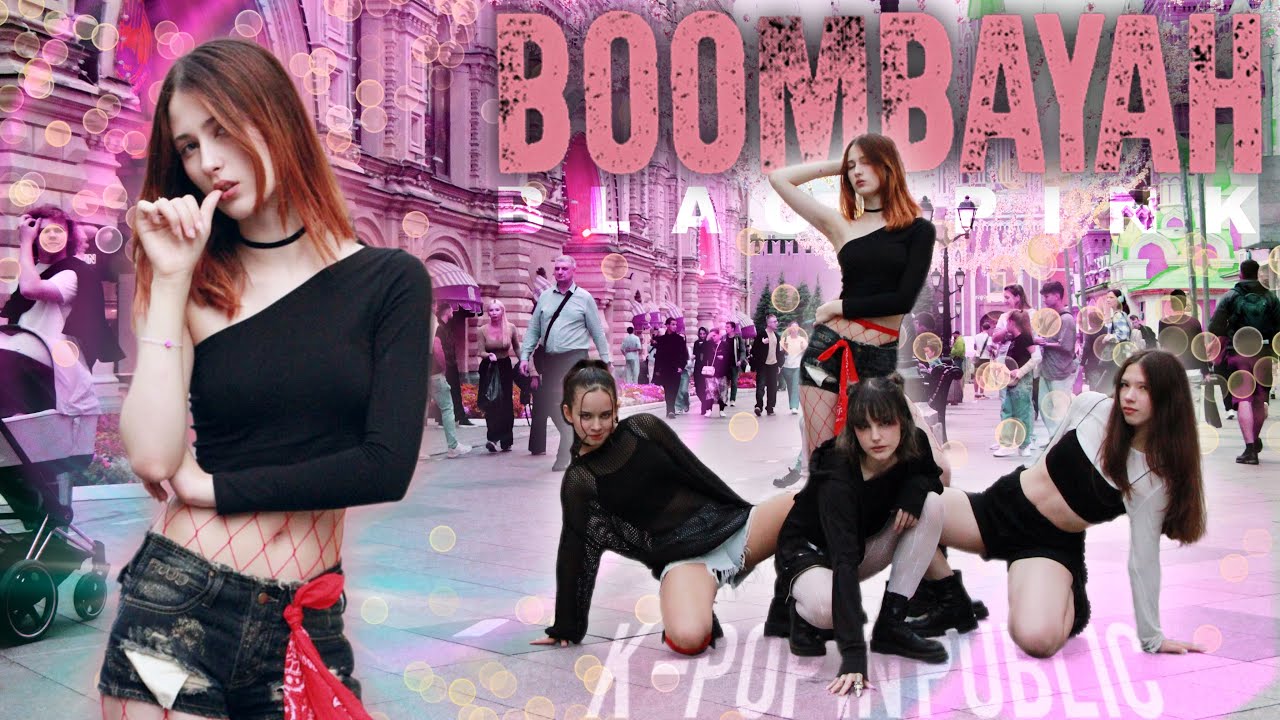 [KPOP IN PUBLIC] BLACKPINK (블랙핑크) – BOOMBAYAH (붐바야)