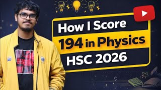 How I Scored 194 In Physics| Physics Last Moment Guideline| HSC 2026I Anirudha Roy Archo| EEE, BUET| How I Scored 194 In Physics| Physics Last Moment Guideline| HSC 2026I Anirudha Roy Archo| EEE, BUET|