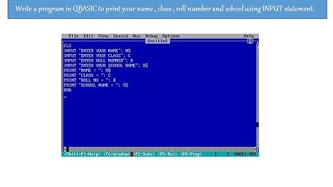 Write a program in QBASIC to print your name , class , roll number and school using INPUT statement
