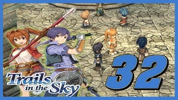 Legend of Heroes: Trails in the Sky - Walkthrough - Ep 32: Traveling to Grancel