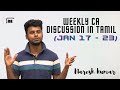 Weekly CA Live Discussion in Tamil|  17-01-2021 to 23-01-2021 | Naresh kumar