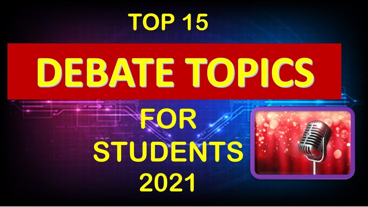 Best Debate Topics For College And School Students Interesting Top 15