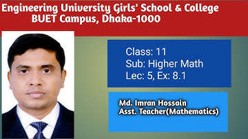 Class: 11, Higher math, Lec: 5, Exercise: 8.1, Teacher: Md. Imran Hossain
