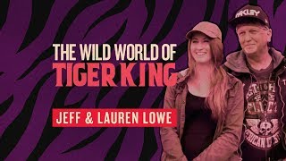The Wild World Of Tiger King: Jeff \& Lauren Lowe | PeopleTV