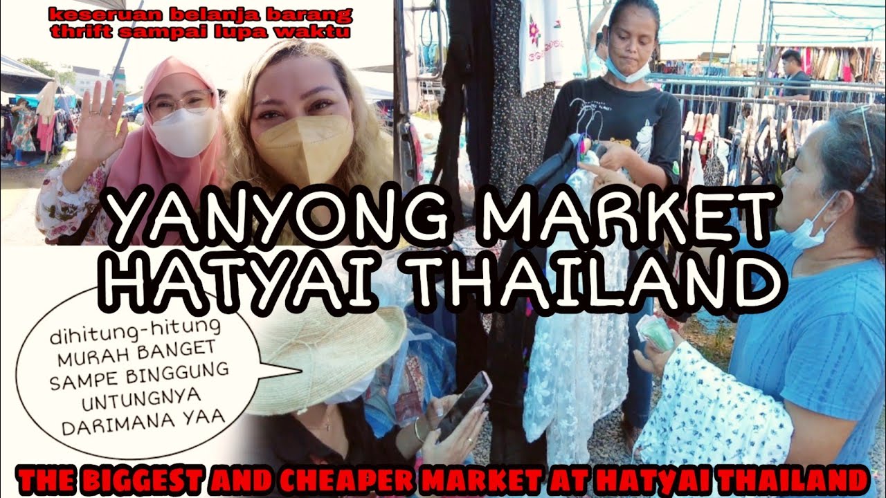 THRIFT THAILAND YANGYONG MARKET HATYAI THAILAND HATYAI FLEA