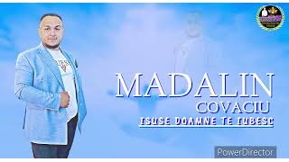 Madalin Covaciu - Isuse Doamne Te Iubesc - 2022 [Cover]