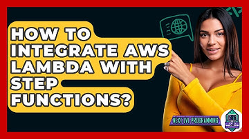 How To Integrate AWS Lambda With Step Functions? - Next LVL Programming