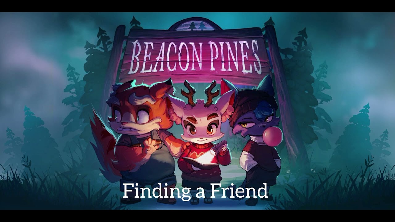 Beacon Pines Soundtrack Finding a Friend YouTube