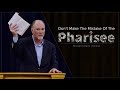 Don&#39;t Make The Mistake Of The Pharisee - Michael Durham