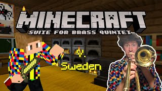 Minecraft - Sweden Arranged for Brass Quintet