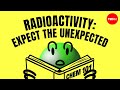 Radioactivity and Nuclear Transformations in Chemistry and Physics