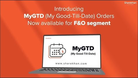 How to use MyGTD orders for Future & Options segment | Sharekhan Website Features