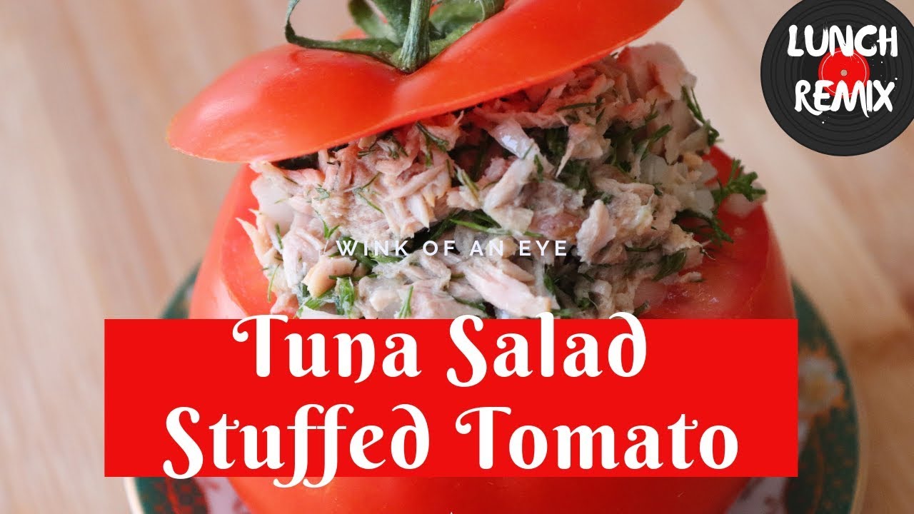 Tuna Salad Stuffed Tomato a Simple & Healthy Lunch - LUNCH REMIXED