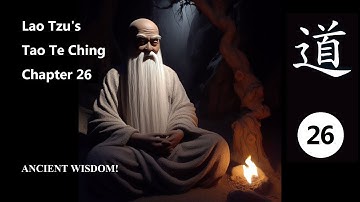 Tao Te Ching Chapter 26