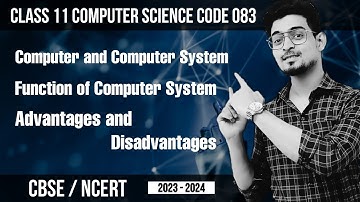Class 11 Computer System and Organisation Chapter 1 | Class 11 Computer Science Code 083 | Lec - 01
