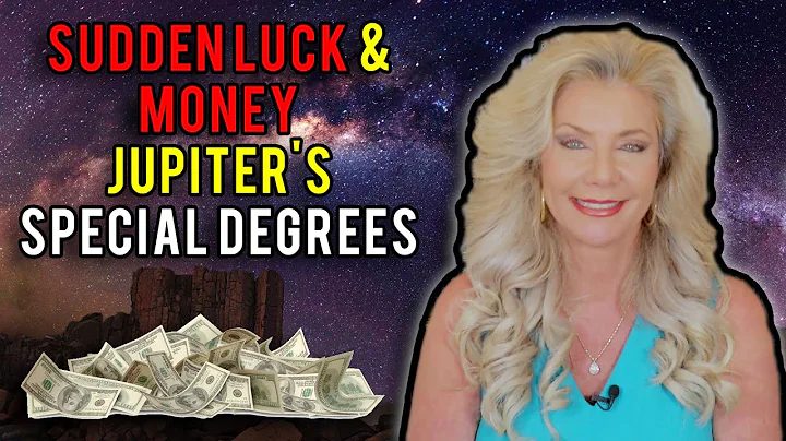 Sudden Luck and Money: Jupiter's Special Degrees - DayDayNews