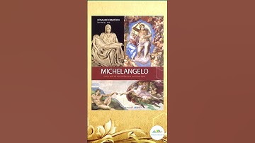 Michelangelo: Cuộc đời và tác phẩm qua 500 hình ảnh | Rosalind Ormiston