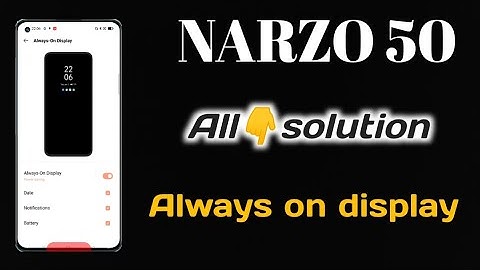Realme Narzo 50 👉All problem solution 👉 Always on display