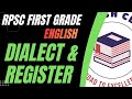 DIALECT AND REGISTER | RPSC First Grade ENGLISH | Variety of Languages | DIALECT | REGISTER | Paper2