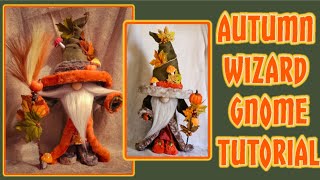 Standing, no sew Autumn inspired Wizard Gnome Tutorial