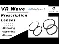 VR Wave Prescription Lenses for Meta Quest 3 - Unboxing, Assembly, Review