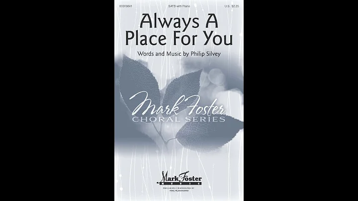 Always a Place for You (SATB Choir) - by Philip Si...