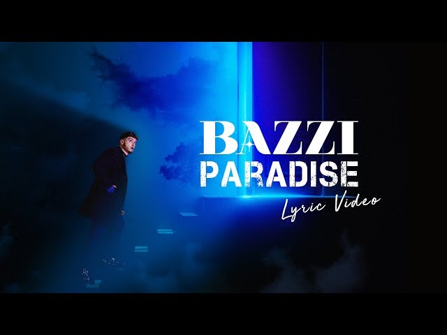 Bazzi Paradise Official Lyrics & Meaning