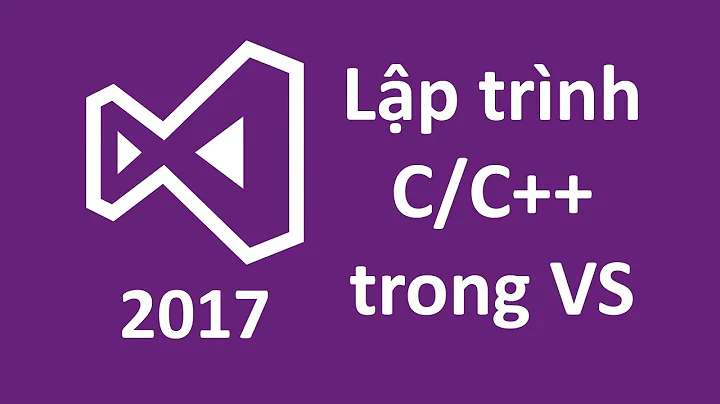 C/C++ - Làm sao để lập trình C/C++ trên Visual Studio?