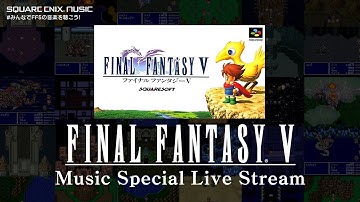 FINAL FANTASY V Music Special Live Stream✨