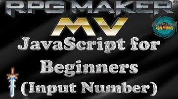 RPG Maker MV Tutorial JavaScript for Beginners (Input Number)