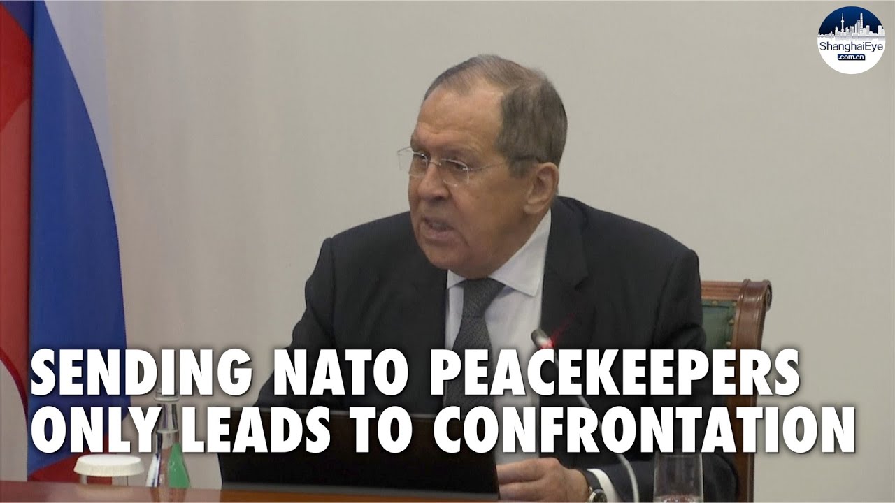 Russian FM Lavrov on NATO peacekeeper proposal and Ukraine talks being ...
