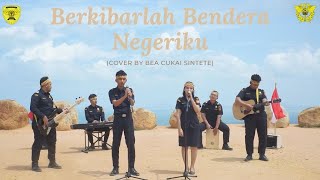 BEA CUKAI SINTETE | Berkibarlah Bendera Negeriku (Cover)