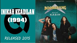 BOOMERANG - Inikah Keadilan (1994) ♚ Released (2015)♚   Lirik HD