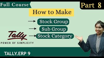 Tally Erp9 in Marathi ( How to make Stock Group, Sub group And Stock Category) Part 8