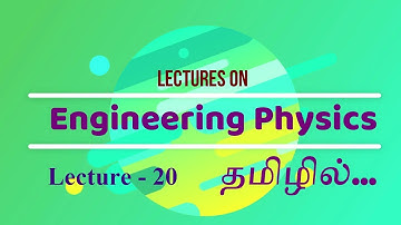 Engineering Physics PH8151 Tamil Lecture 20