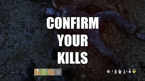 ALWAYS Confirm Your Kills!