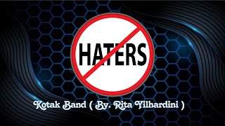 Haters_Kotak Band - - (By. Rita Yulhardini)