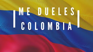 Cómo me dueles Colombia 🇨🇴