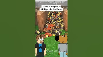 Types Of Players in 99 Nights in The Forest Part 2 💀 #99nightsintheforest #shorts