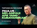 Tuntunanmu roh kudus  paulus  melampaui apa yang kubayangkan official philip mantofa