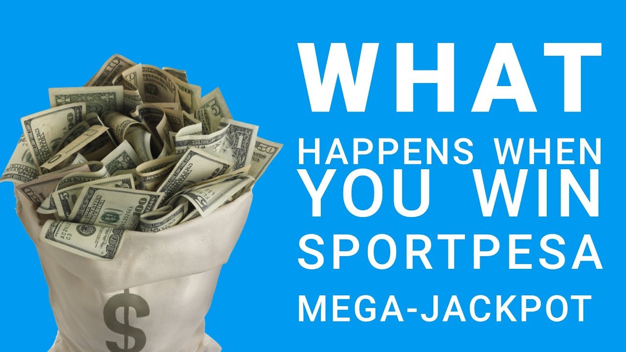 What Happens When You Win Sportpesa Mega Jackpot? YouTube
