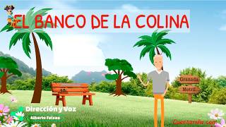 EL BANCO DE LA COLINA💪【Cuentos que educan en VALORES】