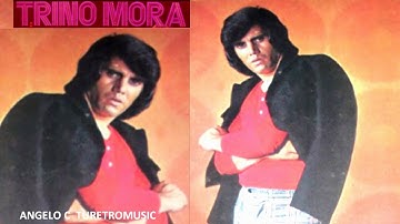 TRINO MORA -  COMO FUE
