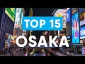 Top 15 things to do in osaka japan  osaka travel guide