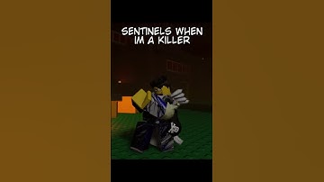 sentinels when im the killer | Forsaken
